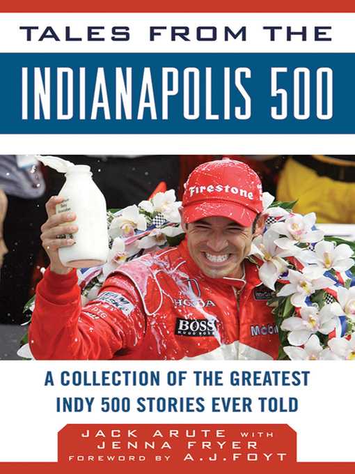 Title details for Tales from the Indianapolis 500: a Collection of the Greatest Indy 500 Stories Ever Told by Jack Arute - Wait list